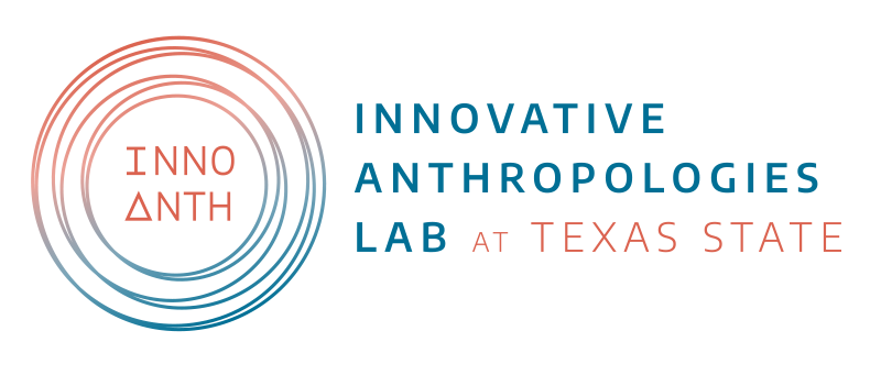 Innovative Anthropologies Lab at Texas State